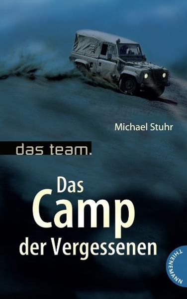 Das Team – Das Camp der Vergessenen