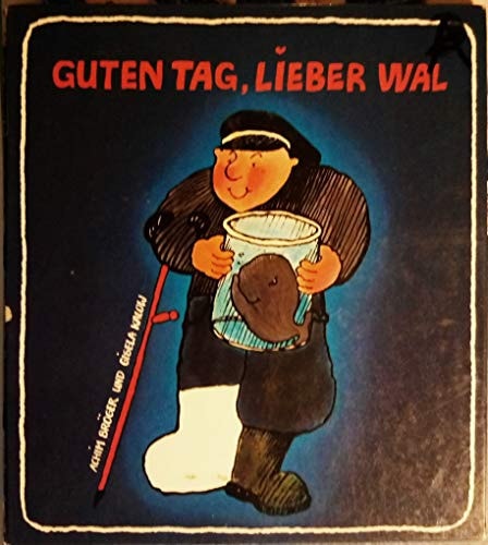 Guten Tag, lieber Wal