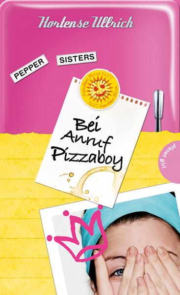 Pepper Sisters, Band 2: Pepper Sisters - Bei Anruf Pizzaboy