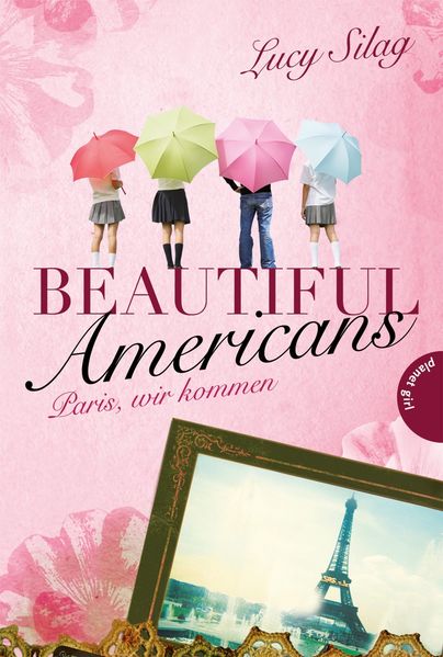 Beautiful Americans , Band 1: Paris, wir kommen