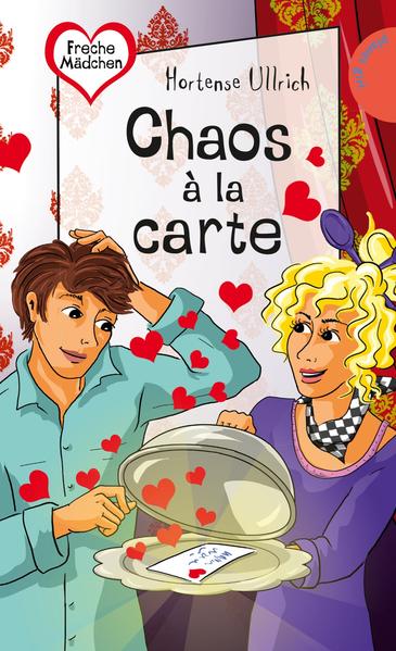 Freche Mädchen - freche Bücher!: Chaos à la carte
