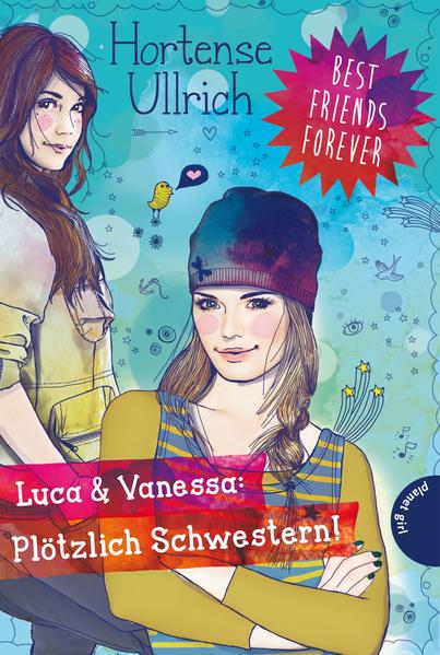 Best Friends Forever: Luca & Vanessa: Plötzlich Schwestern!