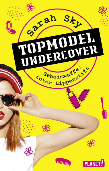 Topmodel undercover 1: Geheimwaffe: roter Lippenstift