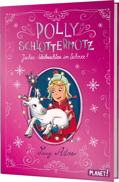 Polly Schlottermotz: Juchee – Weihnachten im Schnee!