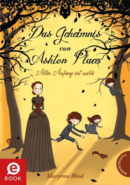 Das Geheimnis von Ashton Place 1: Aller Anfang ist wild