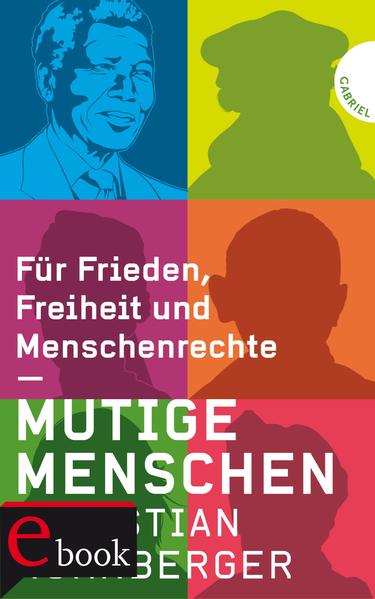 Mutige Menschen , Für Frieden, Freiheit und Menschenrechte