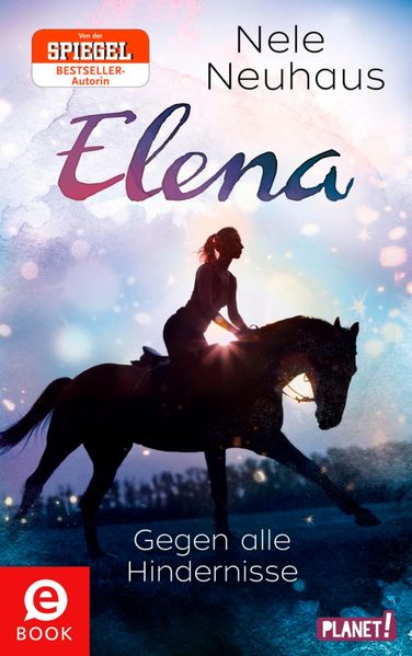Elena – Ein Leben für Pferde 1: Gegen alle Hindernisse