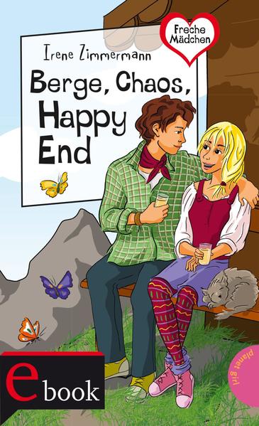 Freche Mädchen – freche Bücher!: Berge, Chaos, Happy End