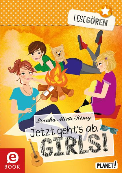 Lesegören 5: Jetzt geht´s ab, Girls!