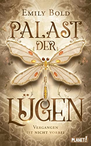 Palast der Lügen 1: Vergangen ist nicht vorbei: Magische Zeitreise-Romantasy um einen uralten finsteren Pakt