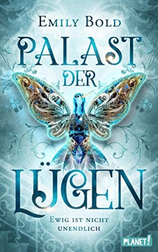 Palast der Lügen 2: Ewig ist nicht unendlich: Magische Zeitreise-Romantasy