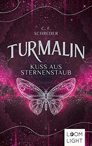 Turmalin 2: Kuss aus Sternenstaub: Fantasy-Liebesroman um das Erwachen einer verbotenen Macht