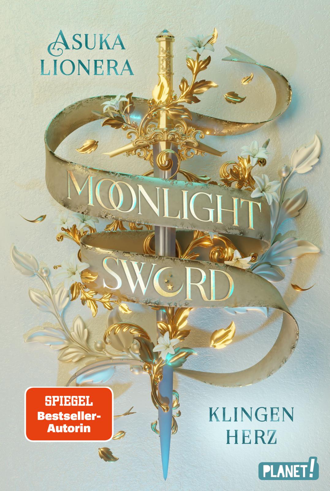 Moonlight Sword 1: Klingenherz: Romantische Fantasy um ein magisches Schwert und eine unmögliche Liebe