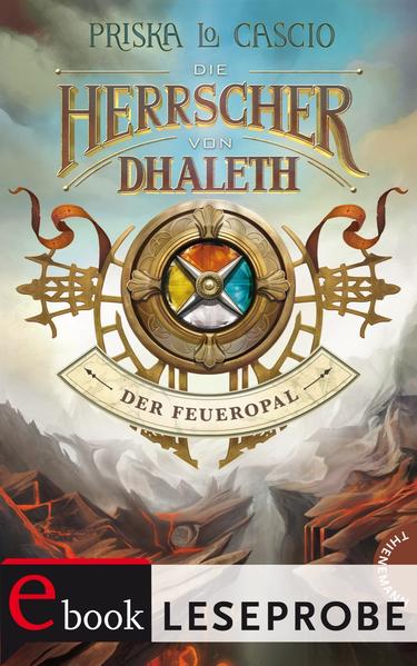 Die Herrscher von Dhaleth, Der Feueropal (Leseprobe)