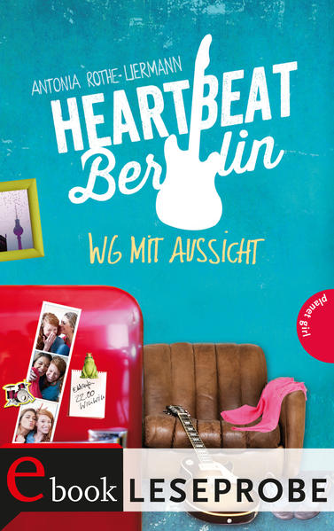 Heartbeat Berlin (Leseprobe), WG mit Aussicht
