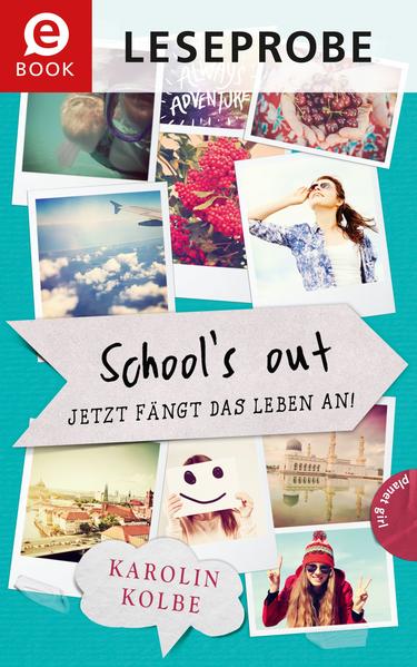 School`s out – Jetzt fängt das Leben an! (Leseprobe)