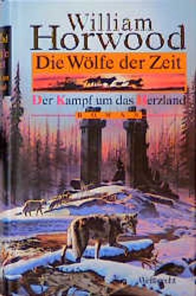 Die Wölfe der Zeit - der Kampf um das Herzland