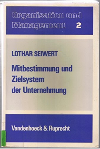 Mitbestimmung und Zielsystem der Unternehmung