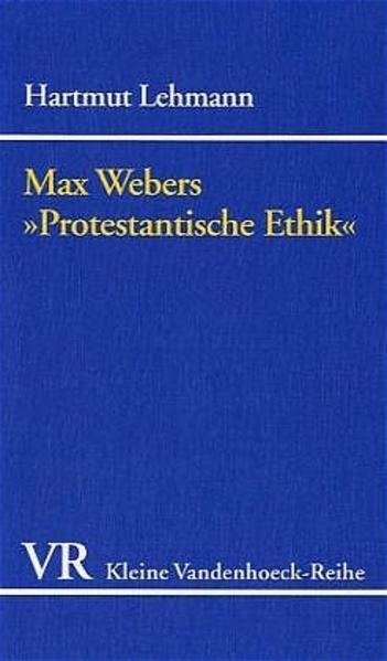 Max Webers »Protestantische Ethik«