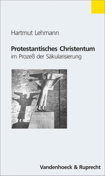 Protestantisches Christentum im Prozeß der Säkularisierung