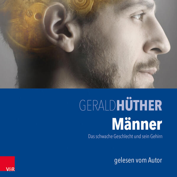 Männer – Das schwache Geschlecht und sein Gehirn