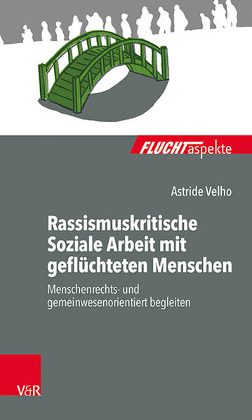 Rassismuskritische Soziale Arbeit mit geflüchteten Menschen