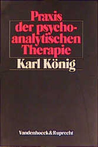 Praxis der psychoanalytischen Therapie