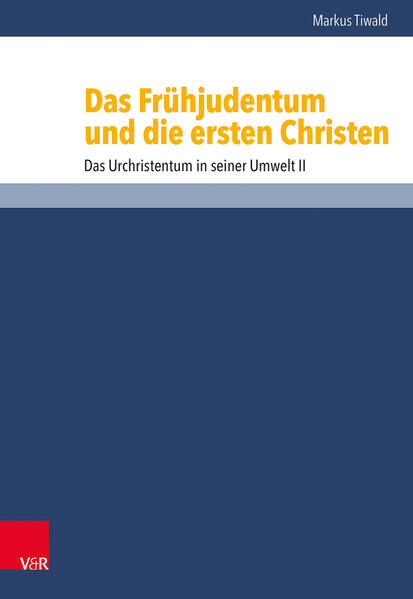 Das Frühjudentum und die ersten Christen
