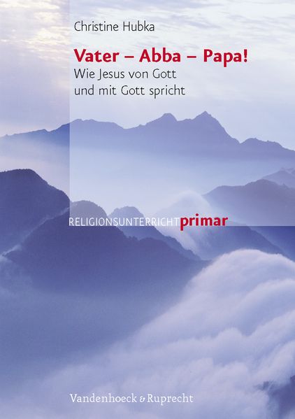 Vater – Abba – Papa!