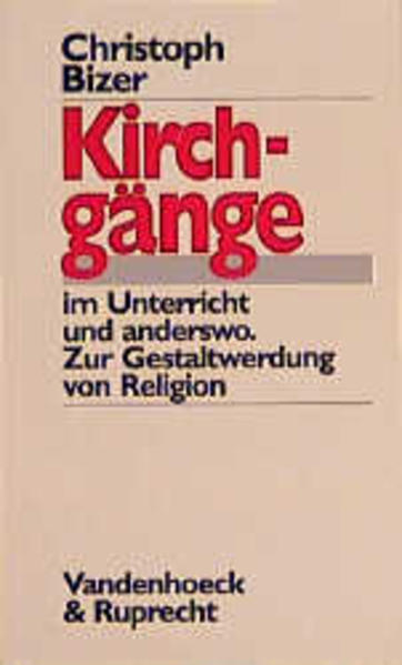 Kirchgänge im Unterricht und anderswo