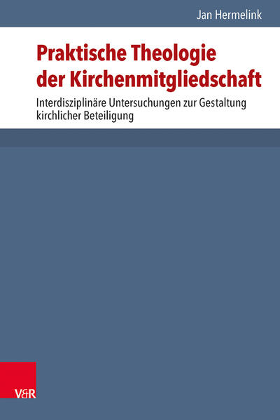 Praktische Theologie der Kirchenmitgliedschaft