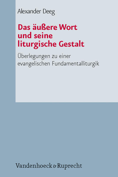 Das äußere Wort und seine liturgische Gestalt