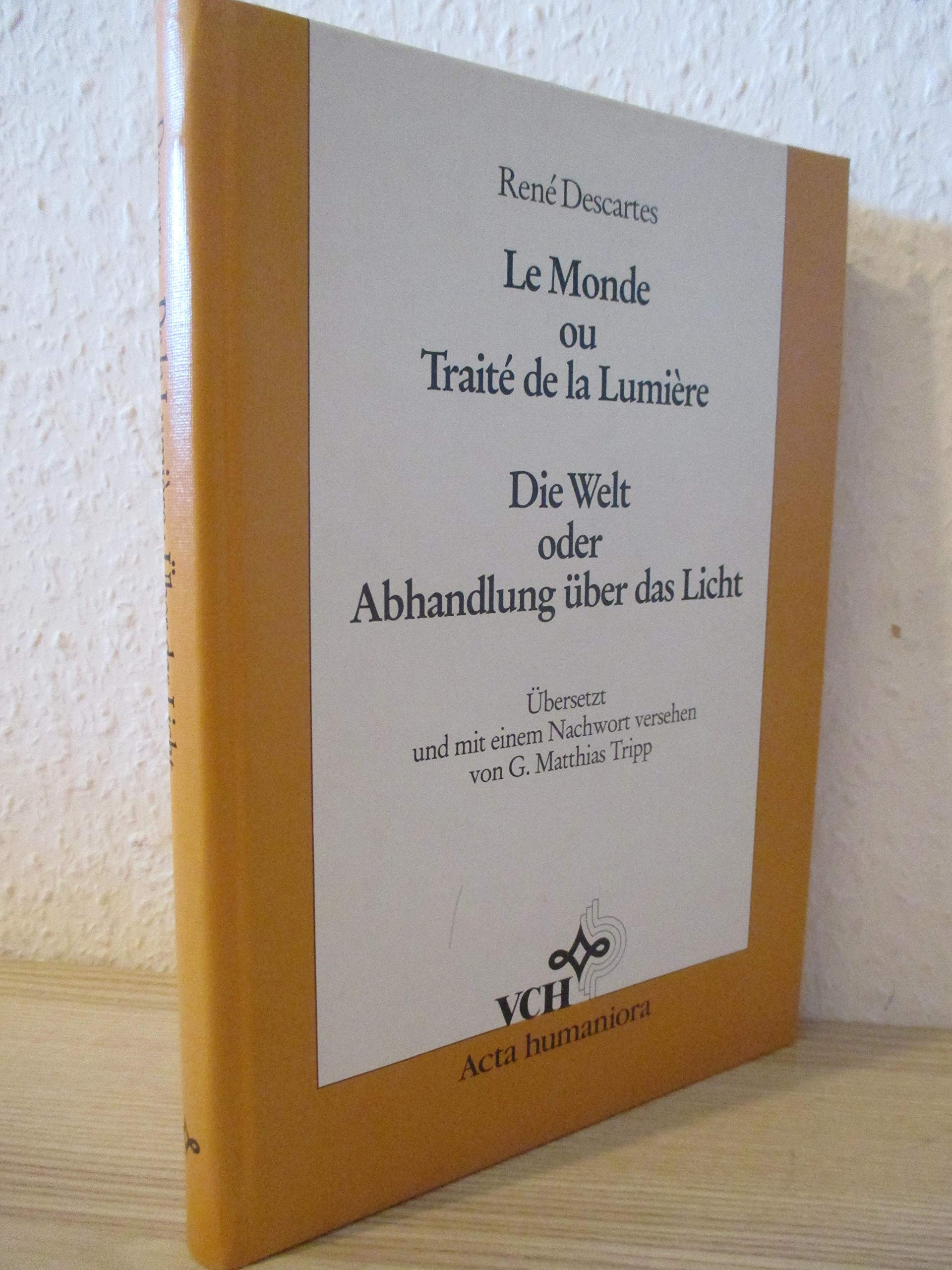 Le Monde ou Traité de la Lumière /Die Welt oder Abhandlung über das Licht