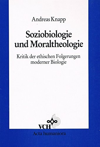 Soziobiologie und Moraltheologie