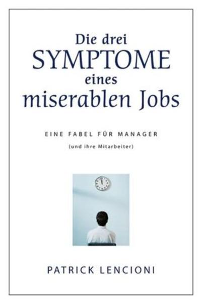 Die drei Symptome eines miserablen Jobs