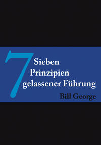 7 Prinzipien gelassener Führung