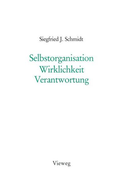 Selbstorganisation, Wirklichkeit, Verantwortung