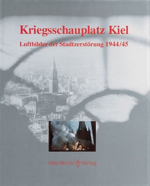 Kriegsschauplatz Kiel