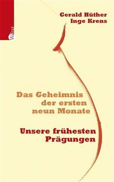 Das Geheimnis der ersten neun Monate