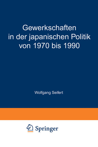 Gewerkschaften in der japanischen Politik von 1970 bis 1990