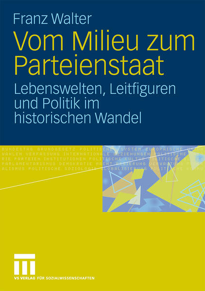 Vom Milieu zum Parteienstaat