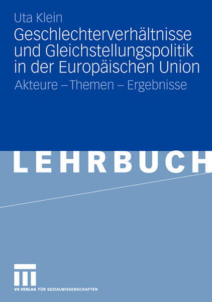 Geschlechterverhältnisse und Gleichstellungspolitik in der Europäischen Union