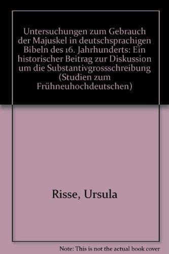 Untersuchungen zum Gebrauch der Majuskel in deutschsprachigen Bibeln des 16. Jahrhunderts