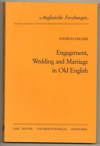 Engagement, Wedding and Marriage in Old English