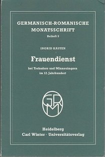 Frauendienst bei Trobadors und Minnesängern im 12. Jahrhundert