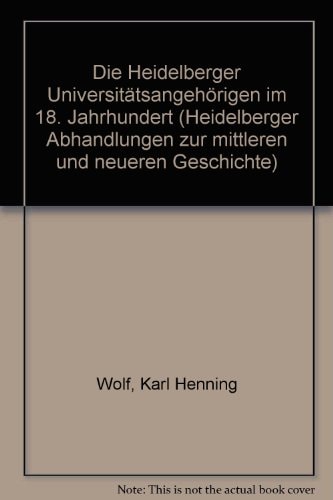 Die Heidelberger Universitätsangehörigen im 18. Jahrhundert