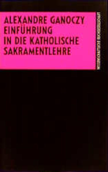 Einführung in die katholische Sakramentenlehre