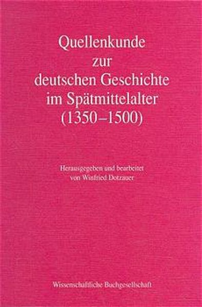 Quellenkunde zur deutschen Geschichte im Spätmittelalter