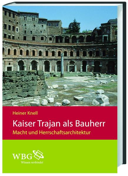 Kaiser Trajan als Bauherr