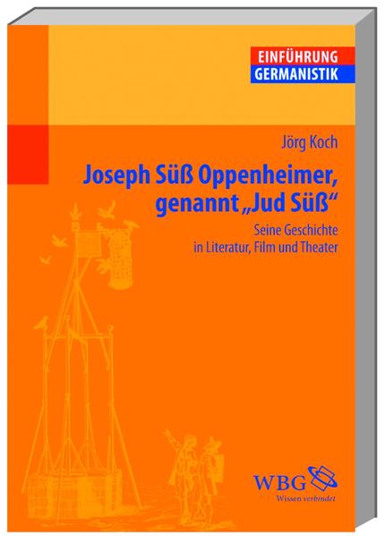 Joseph Süß Oppenheimer genannt "Jud Süß"